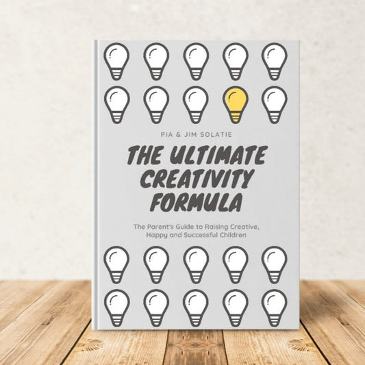 The ultimate Creativity Formula: The Parent's Guide to Raising Creative, Happy and Successful Children